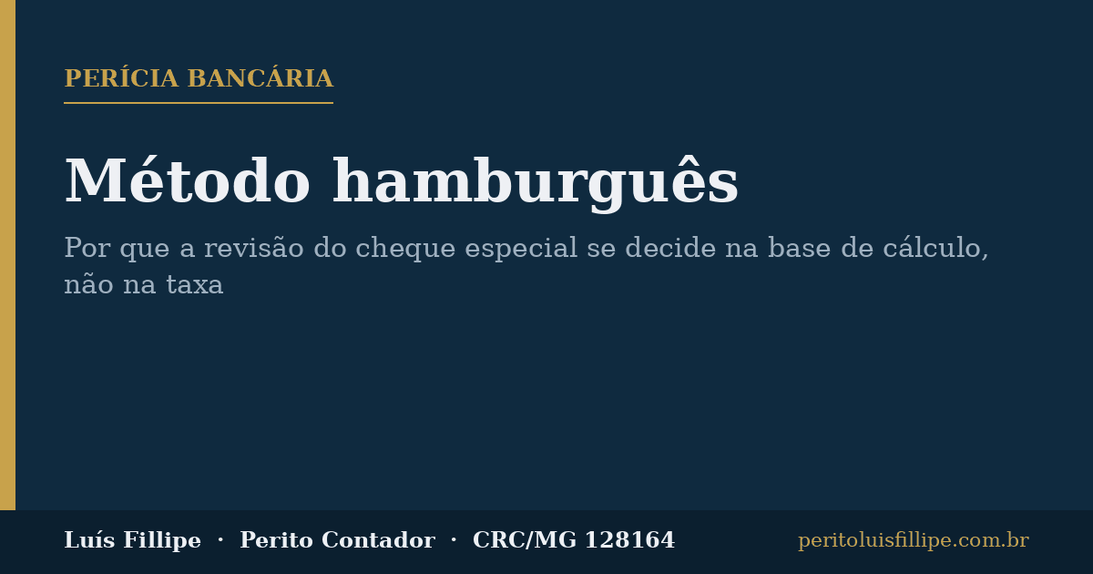 Perito contador demonstrando o cálculo de juros pelo método hamburguês sobre o saldo devedor de cheque especial