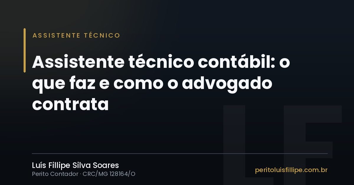 Capa do artigo: Assistente técnico contábil: o que faz e como o advogado contrata