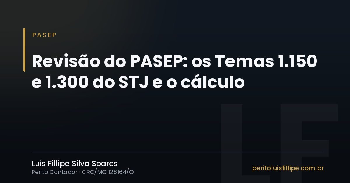 Capa do artigo: Revisão do PASEP: os Temas 1.150 e 1.300 do STJ e o cálculo