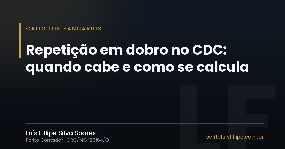 Capa do artigo: Repetição em dobro no CDC: quando cabe e como se calcula