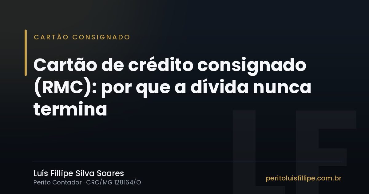 Capa do artigo: Cartão de crédito consignado (RMC): por que a dívida nunca termina