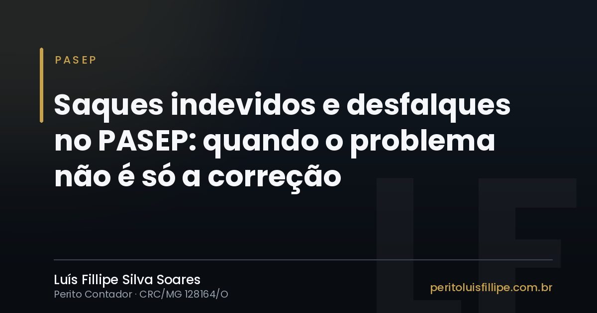 Capa do artigo: Saques indevidos e desfalques no PASEP: quando o problema não é só a correção