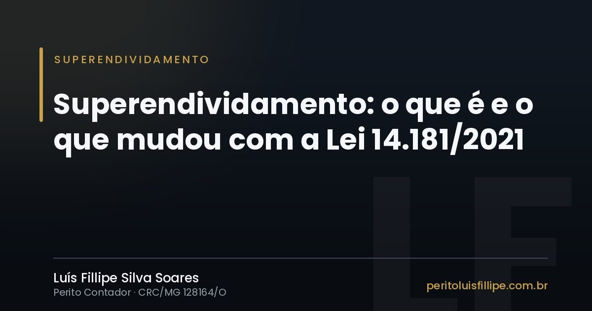 Capa do artigo: Superendividamento: o que é e o que mudou com a Lei 14.181/2021