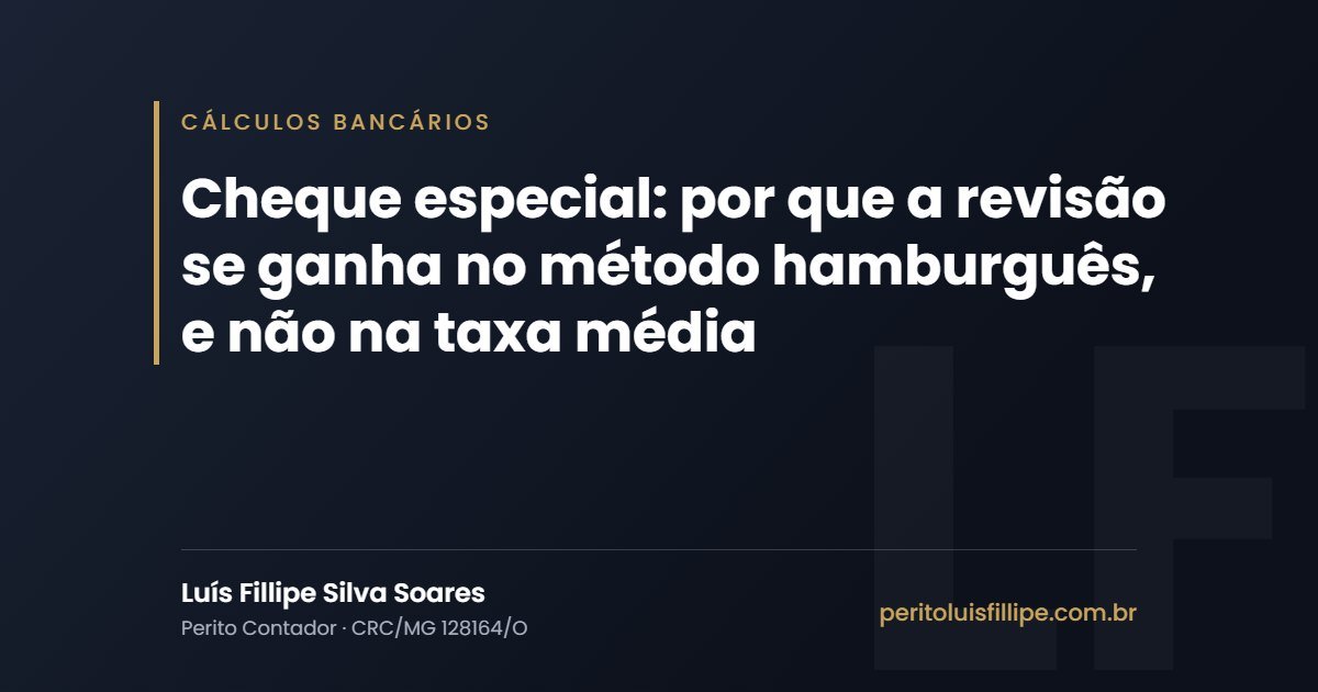 Capa do artigo: Cheque especial: por que a revisão se ganha no método hamburguês, e não na taxa média