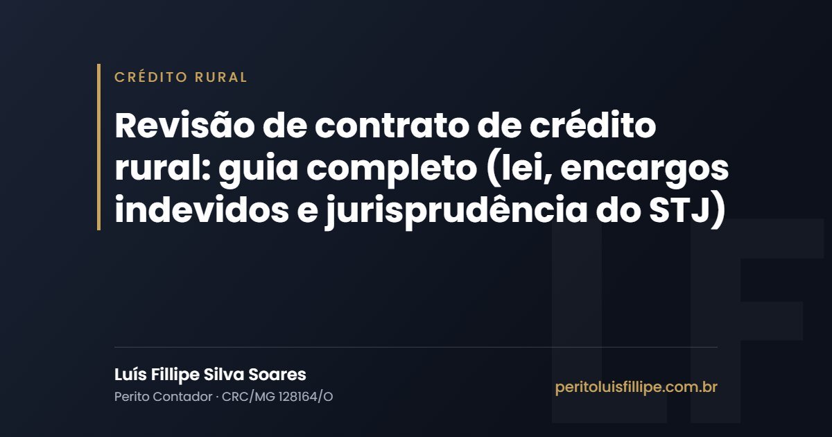 Capa do artigo: Revisão de contrato de crédito rural: guia completo (lei, encargos indevidos e jurisprudência do STJ)