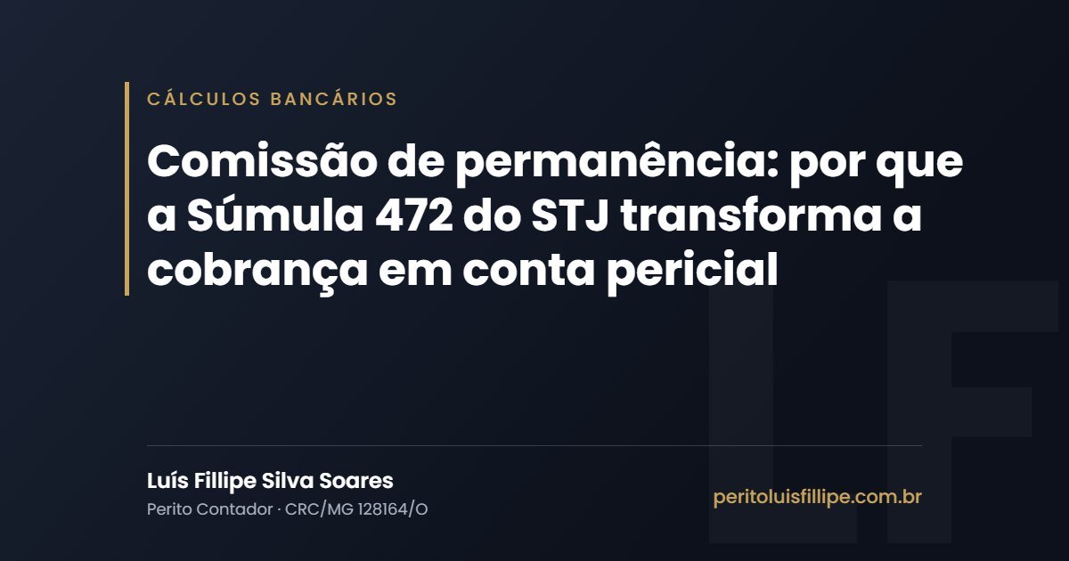 Capa do artigo: Comissão de permanência: por que a Súmula 472 do STJ transforma a cobrança em conta pericial