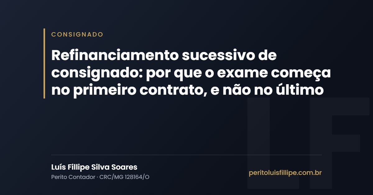 Capa do artigo: Refinanciamento sucessivo de consignado: por que o exame começa no primeiro contrato, e não no último