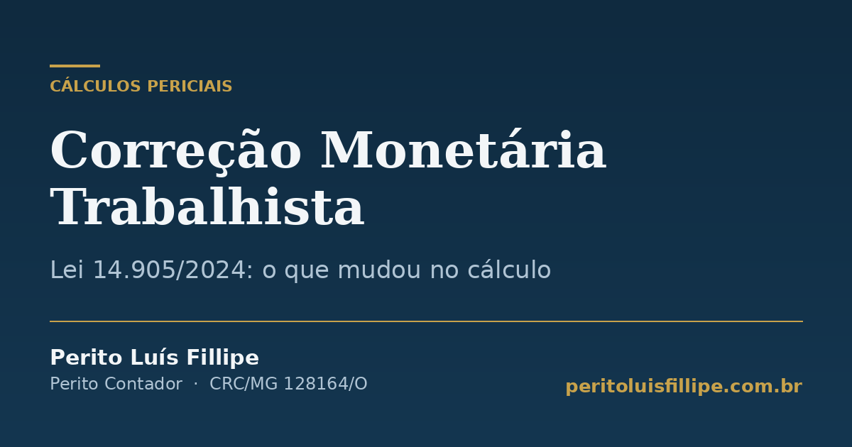 Correção monetária trabalhista pela Lei 14.905/2024: separação entre a correção pelo IPCA e os juros pela taxa legal.